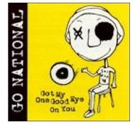 Go National – Got My One Good Eye on You – CD