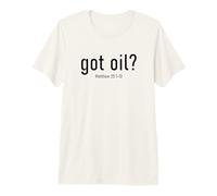 Got Oil? Rapture & Second Coming Matthew 25 Reminder Faith T-Shirt Haut de Gamme