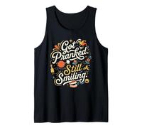 Got Pranked Still Smiling Funny Prankster Humour Débardeur