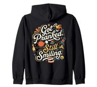 Got Pranked Still Smiling Funny Prankster Humour Sweat à Capuche