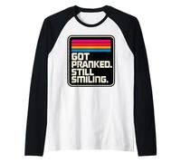 Got Pranked Still Smiling Retro Vintage Humour Manche Raglan