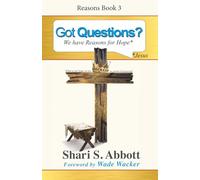 Got Questions? 3: We have Reasons for Hope