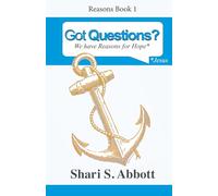 Got Questions?: We have Reasons for Hope