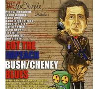 Got The Impeach Bush/Cheney Blues