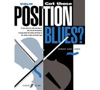 Got Those Position Blues?: 9 Jazzy Pieces for Violin and Piano in 2nd, 3rd and 4th positions / 9 jazzige stucke fur violine und klavier in der zweiten, Dritten und Vierten Lage