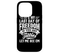 Got Titties Bachelor Party Groom Gag Homme Drôle Coque pour iPhone 14 Pro
