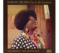 Got to Be Somebody-the Xl Sessions Memphis Gold