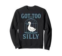 Got Too Silly Funny Duck Meme Humour Blague Pun Animal Lover Sweatshirt