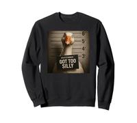 Got Too Silly Funny Goose Mugshot Sweatshirt