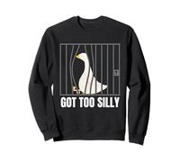 Got Too Silly Funny Goose Pun Humor Men Women Sweatshirt