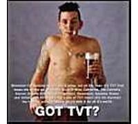 Got Tvt ?