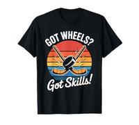 Got wheels Got skills! Crosse de hockey rétro T-Shirt