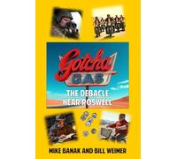 Gotcha Gas: The Debacle Near Roswell