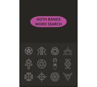 Goth bands word search: Gothic Music Search, Goth Rock Word Search, Goth Rock Legends. 55 Puzzles, 110 Pages, 6 x 9 Inches, Easy to Read. Great for leisure time, travel and for mental well-being