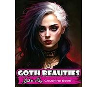 Goth Beauties: Explore the Dark and Mysterious Beauty of Goth Culture with Our Goth Beauties Coloring Book