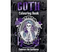 GOTH Colouring Book: Embrace the Darkness