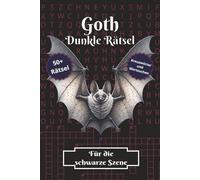Goth - Dunkle Rätsel für die schwarze Szene: 2in1 Kreuzworträtsel und Wortsuche über Goth, Rituale, Hexerei, Fantasy und mehr | Kompaktes Design auf ... Feiertage und Entspannung und Weiterbildung