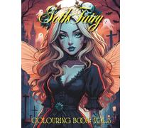 GOTH FAIRY: Colouring Book Volume 3.: Third volume of 50 Dark Fantasy Fairy Colouring Pages Featuring Gothic Art, Skulls, Wings, and Magical Graveyards. Perfect for teens and adults alike.