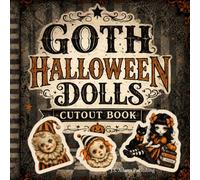 Goth Halloween Dolls Cutout Book - Vintage Gothic Paper Dolls, Junk Journal Ephemera, Gift Tags, Scrapbooking & Halloween Craft Decorations