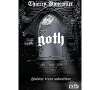 Goth Histoire d'une subculture