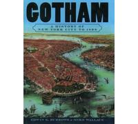 Gotham: A History of New York City to 1898 by Michael Wallace [Paperback] NEUF