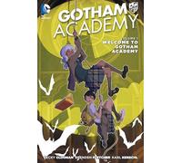 Gotham Academy 1: Welcome to Gotham Academy