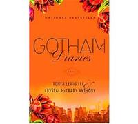 Gotham Diaries Crystal McCrary Anthony, Tonya Lewis Lee (Auteur)