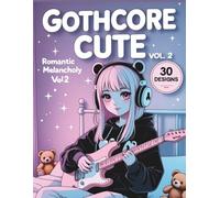 Gothcore Cute Coloring Book Vol. 2: Romantic Melancholy: 30 Adorable Gothic Kawaii Girls to Color | Relaxing Alternative Art for Teens & Adults | Bold Lines & Easy Designs