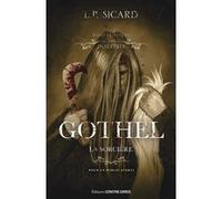Gothel, la sorcière Louis-Pier Sicard (Auteur)