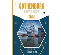GOTHENBURG TRAVEL GUIDE 2026: Exploring Hidden Corners and Timeless Charm by the Sea