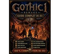 Gothic 1 Remake GUIDE COMPLET 2026: Le soluce ultime de survie et d'exploration : conseils, quêtes, stratégies contre les boss, cartes, objets à collectionner et secrets.