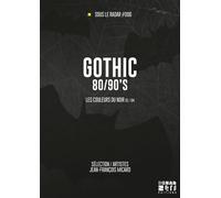 Gothic 80/90's Les couleurs du noir 01/04 - Jean-François Micard - Signal Zero - broché - Guide