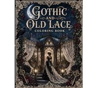 Gothic and Old Lace