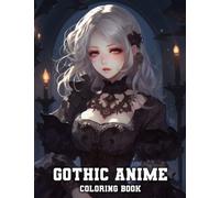 Gothic Anime Coloring Book: Beautiful Illustration of Cute Goth Anime Girl
