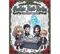 Gothic Anti-Bride Coloring Book: Bold and Easy Spooky Romance, Creepy Kawaii Chibi Girls, and Dark Wedding Aesthetic for Adults and Teens
