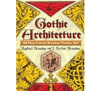 Gothic Architecture: 158 Plates from the Brandons' Treatise, 1847
