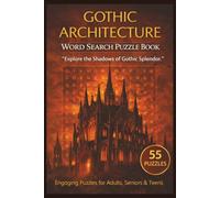 Gothic Architecture Word Search Puzzle Book: 55 Themed Puzzles with Inspiring Quotes for Relaxing Brain Fun, Historic Cathedrals, Architectural Elements, and Great Gift Ideas for Puzzle Lovers