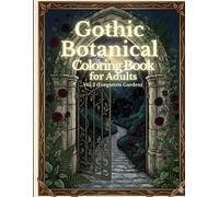 Gothic Botanical: Coloring Book for Adults Vol.2 (Forgotten Garden)