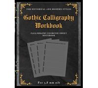 Gothic Calligraphy Workbook: Blackletter exercise sheet notebook, For 3.8mm nib pens