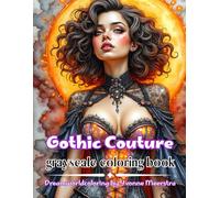 gothic couture: An Exquisite Fusion of Dark Beauty, Fantasy & High Fashion