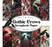 Gothic Crows Scrapbook Paper: Double Sided Craft Paper for Gift Wrapping, Great For Craft Projects, Scrapbooking Paper, DIY Junk Journaling and Card ... Floral and Ravens) Paper Size 8.5" x 8.5"