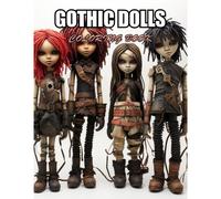 Gothic Dolls Coloring Book: Stress Relief And Creativity Coloring Pages For All Fans