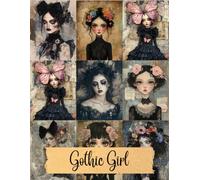 Gothic Girl Junk Journal Pages: for Scrapbooking, Collage and Paper Crafts