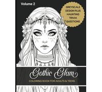 Gothic Glamor Coloring Book - Volume 2: Xxl Book Of Dark Fantasy Illustrations And Haunting Trivia Questions, Perfect Goth Halloween Gift.