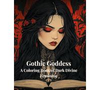 Gothic Goddess: A Dark Divine Coloring Journey: 40 Single-Sided Pages of Powerful, Feminine, and Gothic Beauty to Color & Embody