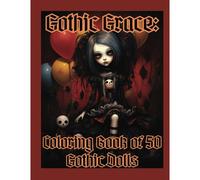 Gothic Grace:: A Coloring Book Of 50 Gothic Dolls