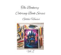 Gothic Houses Vol 2: Spired rooftops and shadowed charm-color the mystery of Gothic design. An Animated Architecture Coloring Book for All Ages