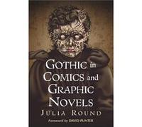 Gothic in Comics and Graphic Novels - Julia Round - McFarland amp Co Inc - Livre en Anglais - Paperback Julia RoundJulia Round (Auteur)