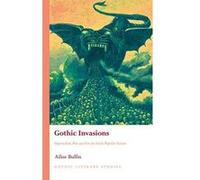 Gothic Invasions: Imperialism, War and Fin-de-Siecle Popular Fiction (Gothic Literary Studies) - [Version Originale] Inconnu (Auteur)