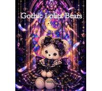 Gothic Lolita Bears: Coloring Book